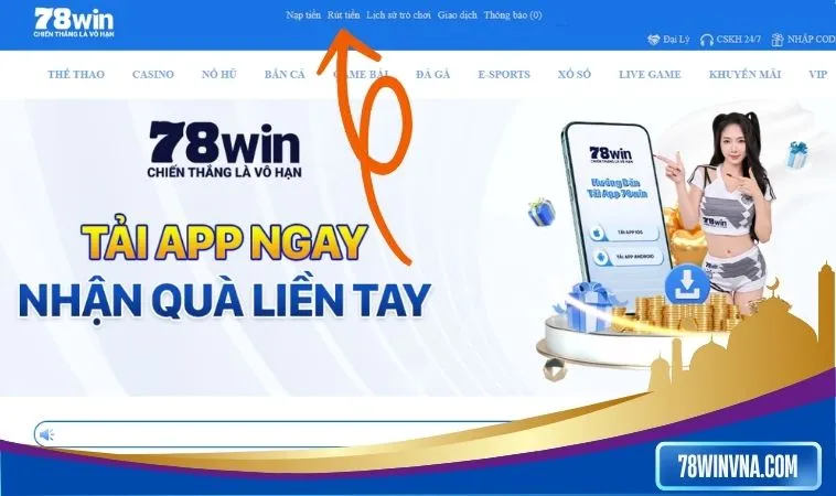 Hướng dẫn vào 78win rút tiền thành công Rút tiền 78win